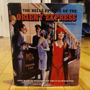 La Belle Epoque of the Orient Express Hardcover 1979